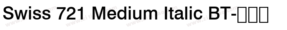 Swiss 721 Medium Italic BT字体转换